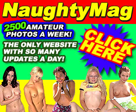 Click Here Now For Naughty Amateurs!